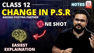 CHANGE IN PSR class 12 ONE SHOT | Detailed Explanation | Gaurav jain
