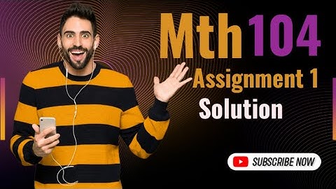 mth104 assignment 1 correct solution 2023 || mth104 assignment 1 2023 solution|| full concept sol