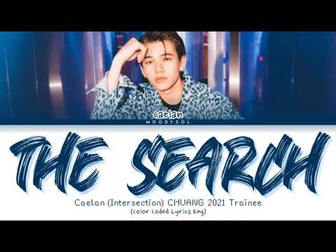 Caelan (INTERSECTION) - The Search (Original by NF) on CHUANG 2021 Lyrics ENG
