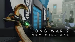 Long War 2 New Missions (XCOM 2)