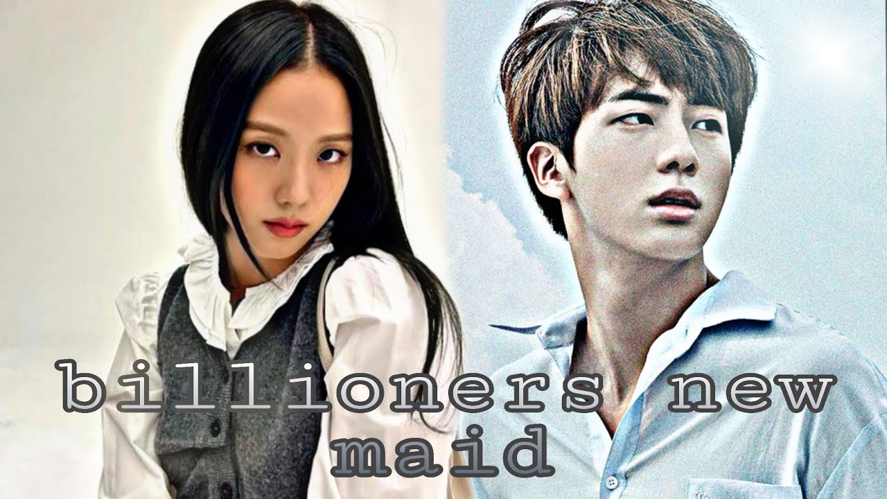 𝐛𝐢𝐥𝐥𝐢𝐨𝐧𝐞𝐫𝐬 𝐧𝐞𝐰 𝐦𝐚𝐢𝐝 { 𝐣𝐢𝐧𝐬𝐨𝐨 𝐟𝐟 }