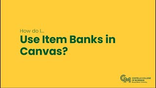 Create a Canvas quiz with Item Banks