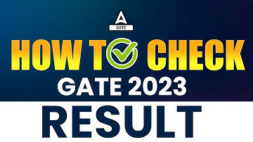How to Check GATE Result 2023 ??? | Complete Details about GATE Result 2023