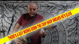 Guy works down the chip shop swears he's Elvis - Kirsty MacColl - lesson