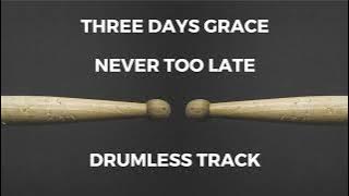 Three Days Grace - Never Too Late (drumless) - 150 BPM