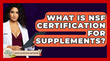 What Is NSF Certification For Supplements? - Your Nutrition Network