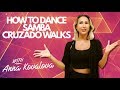 Anna Kovalova - How to dance Cruzado Walks | Samba Lesson