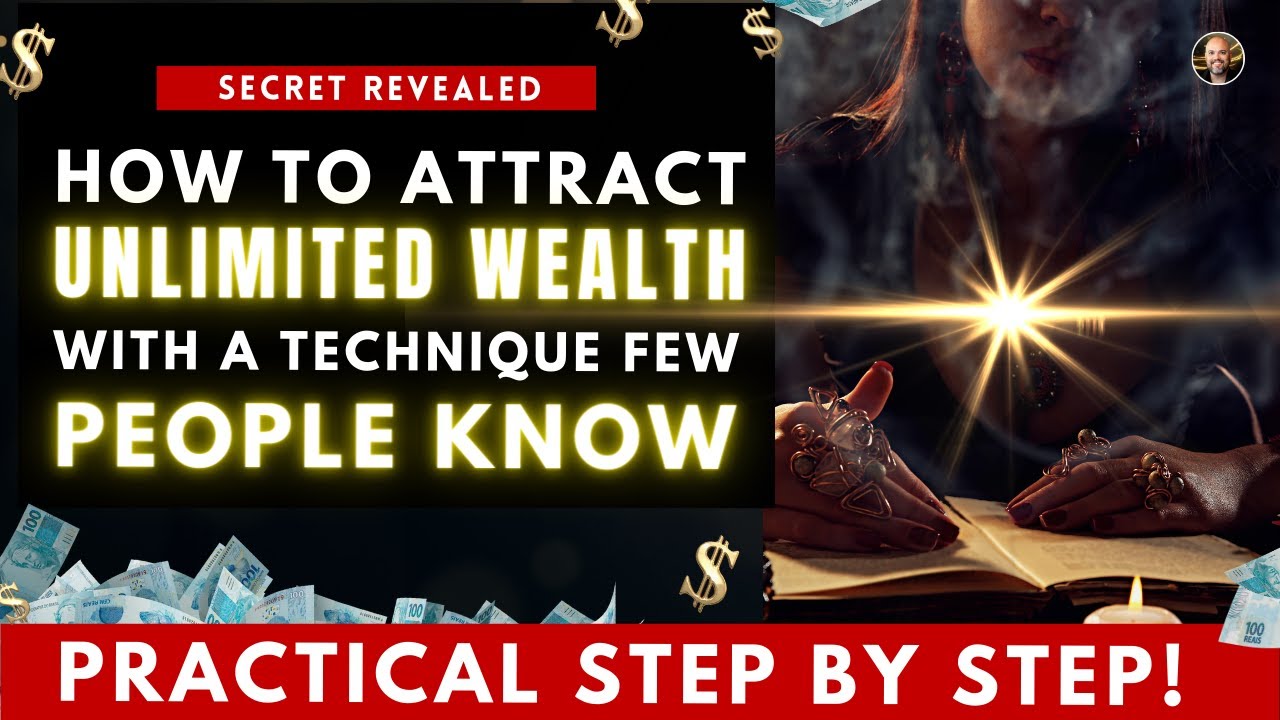 How to ATTRACT UNLIMITED WEALTH with a TECHNIQUE FEW PEOPLE KNOW