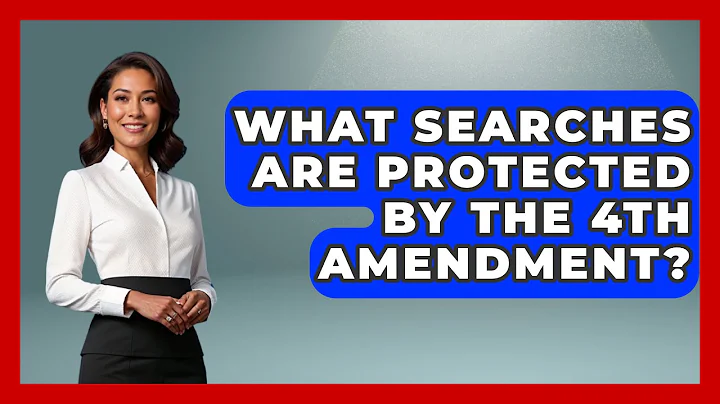 What Searches Are Protected By The 4th Amendment? - Law Enforcement Insider