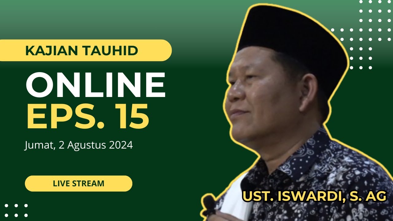 KAJIAN TAUHID ONLINE EPISODE 15 | UST. ISWARDI, S. AG