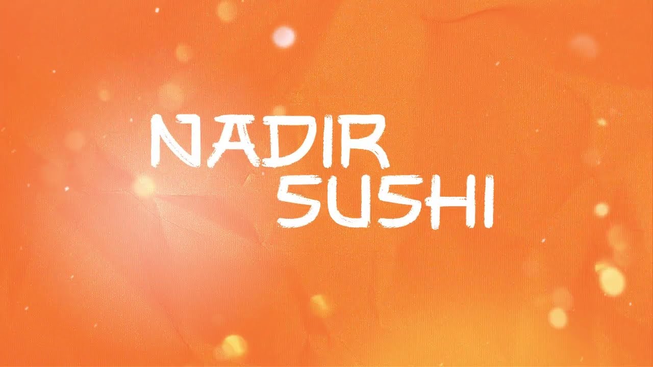 Watch Nadir - Sushi | Lyric Video on YouTube Watch Nadir - Sushi | Lyric Video on YouTube