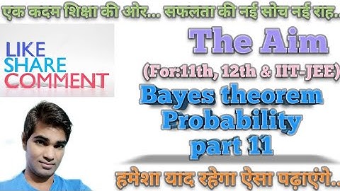 Bayes theorem for probability by Abhay Anand #TheAim #cbse #biharboard #IIT-JEE #class12