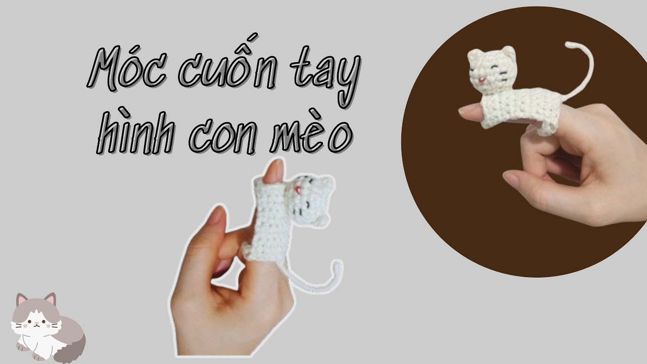 CROCHET CAT FINGER PUPPET | Easy & Cute Free Tutorial for Beginners | Móc cuốn tay con mèo dễ thương