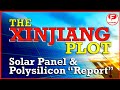 The XINJIANG PLOT - a dissection of Western Media Report on Poly Silicon Industry