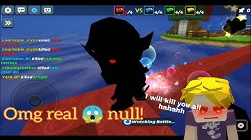 Null in my match real and he killed me