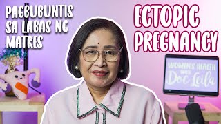 ECTOPIC PREGNANCY  Pagbubuntis sa Labas ng Matres with Doc Leila, OBGYN (Philippines)