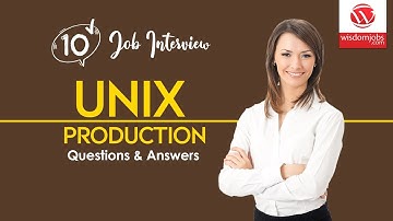 Unix Production Support Interview Questions and Answers 2019 | Unix Production Support | WisdomJobs