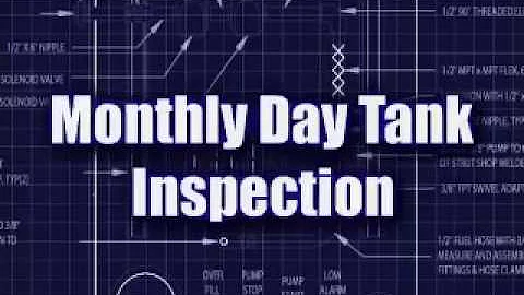 Monthly DayTank Inspection