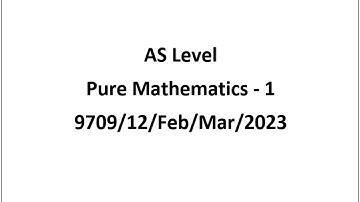 9709/12/F/M/23 | Pure1  Feb/Mar 2023 Paper 12  #AS