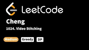 LeetCode 1024. Video Stitching