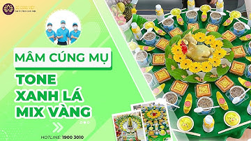 Mâm Cúng Mụ Tone Xanh Lá Mix Vàng #docungviethanoi