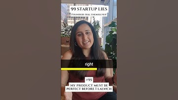 99 Startup Lies Founders Tell Themselves | Lie #95 - My product must be perfect before I launch
