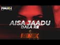 Aisa Jaadu Dala Re Remix Khakee Progressive Mix Aisa Jaadu Dala Re Remix Khakee Progressive Mix