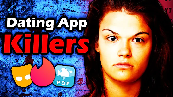 Dating App Killers: The Monsters of Online Dating - DayDayNews