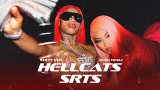 Sexyy Red &amp; Nicki Minaj - Hellcats SRTs (Beez In The Trap Megamix)