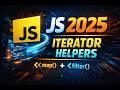 Iterator Helpers in JavaScript ES2025 (Game Changer)