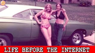 Life Before the Internet… You had to do WHAT!