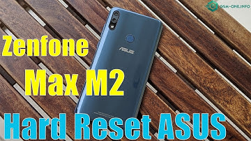 How to Hard Reset Asus Zenfone Max  M2 (ASUS_X01DA)
