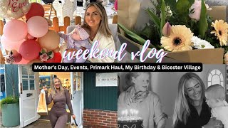 Weekend Vlog: Mothers Day, Primark Haul, My Birthday & Trip To Bicester Village!!