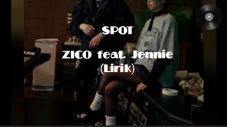 ZICO feat Jennie BLACKPINK - SPOT /Lirik