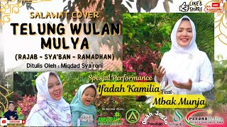 TELUNG WULAN MULYA - SALAWAT COVER IFADAH KAMILIA FEAT MUNJA JEPARA