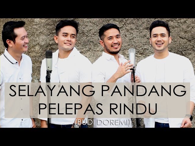 Selayang Pandang Pelapas Rindu (Budi Doremi) - COVER by ANDREY | DAFI | QEMIL | HAQQI class=