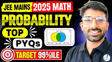 🔴 LIVE: JEE Mains 2025 PYQs on Probability 🚀#jeemains2025 #pyq #jee #jeemains #iitjee