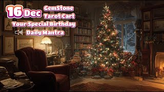 Timeless 16 December🌟 Your Special Personal Birthday Meaning | Astrology • Tarot • Gemstones #shorts