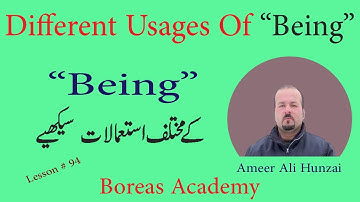 Usages of "being" | English structures | advanced English structures  | By Ameer Ali Hunzai