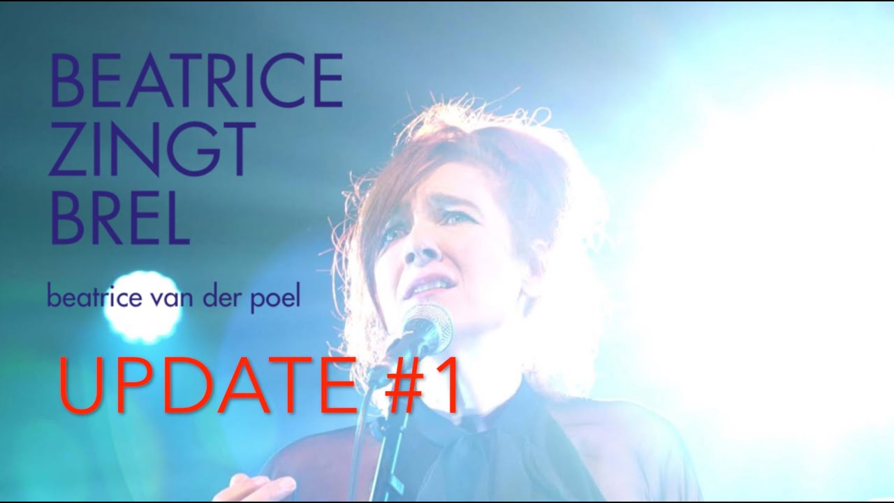 update 1 repetitie Beatrice Zingt Brel YouTube update 1 repetitie Beatrice Zingt Brel YouTube
