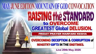 COMING-UP LIVE. CONVOCATION PRAYER WARFARE &TRAVAIL KESHA. Focus: OVERCOMING DECEPTION & CORRUPTION