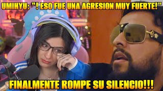 Umihyu Rompe Su Silencio Y Revela La Verdadera Agresión