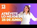 Atrévete... Lo Mejor de ti l 25 de Junio 2026 l Canal 13