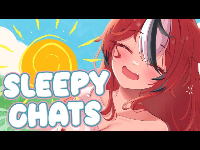 ≪Extremely Sleepy Chats≫ early chats to start the day!のサムネイル