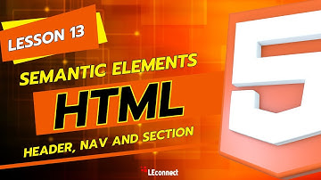 HTML course for Beginners: Lesson 13 - Semantic Elements: header, nav, and section