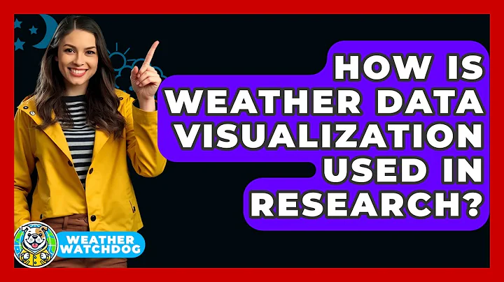 How Is Weather Data Visualization Used In Research? - Weather Watchdog