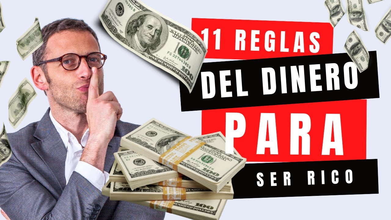 Las 11 REGLAS del 💵 DINERO que DEBES DOMINAR para SER 💰 RICO | Mundo de ...