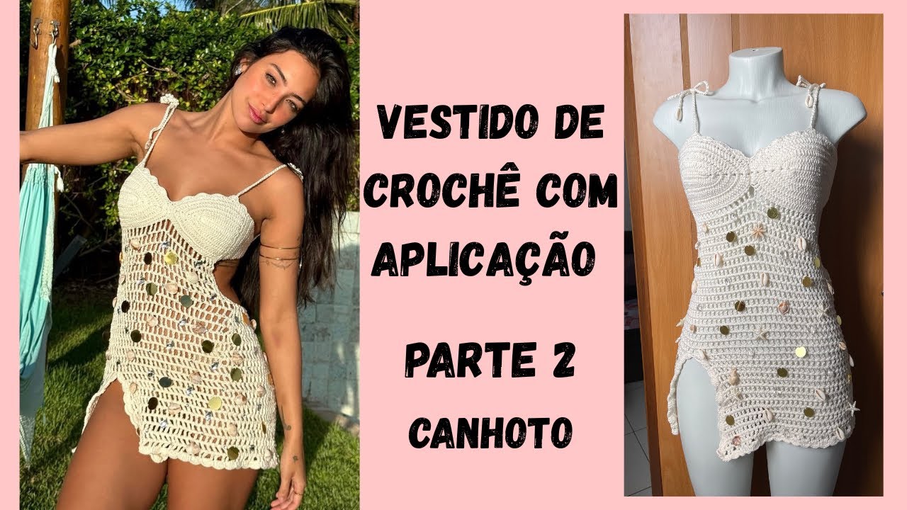 Vestido de crochê com aplicação/ parte 2/ versão canhoto @summercroche 