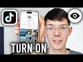 How To Turn On Profile Views On TikTok - Step By Step