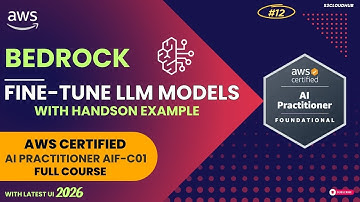 #12 Certified AI Practitioner AIF C01 || Fine tuning a model || s3cloudhub